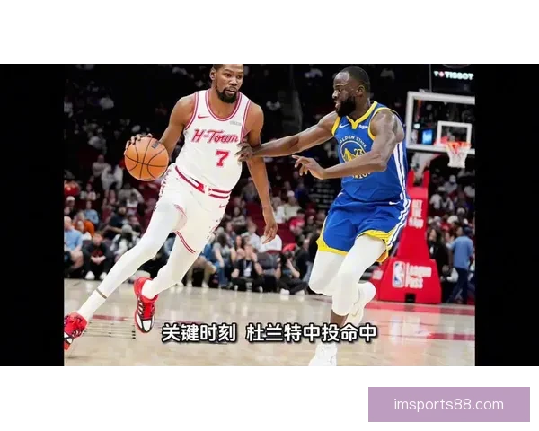 杜兰特力挺谢泼德阿门锁定首发后场 乌度卡称探花秀正成长为核心